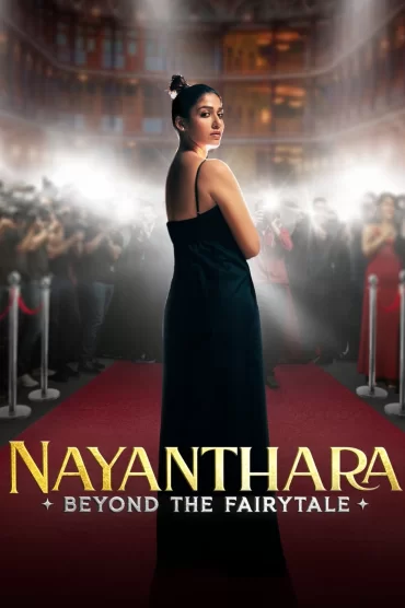 Nayanthara: Peri Masalının Ötesinde